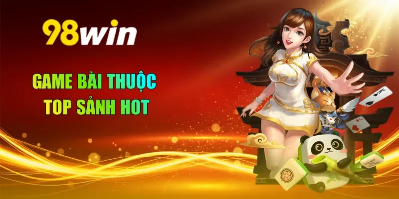 Game bài thuộc top sảnh hot